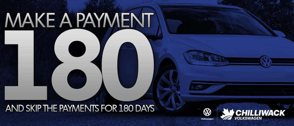 Make a payment 180 and don't make a payment for up to 180 days with Chilliwack Volkswagen!