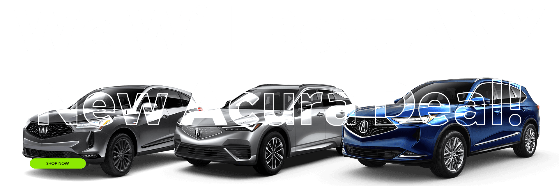 We will beat any new acura deal