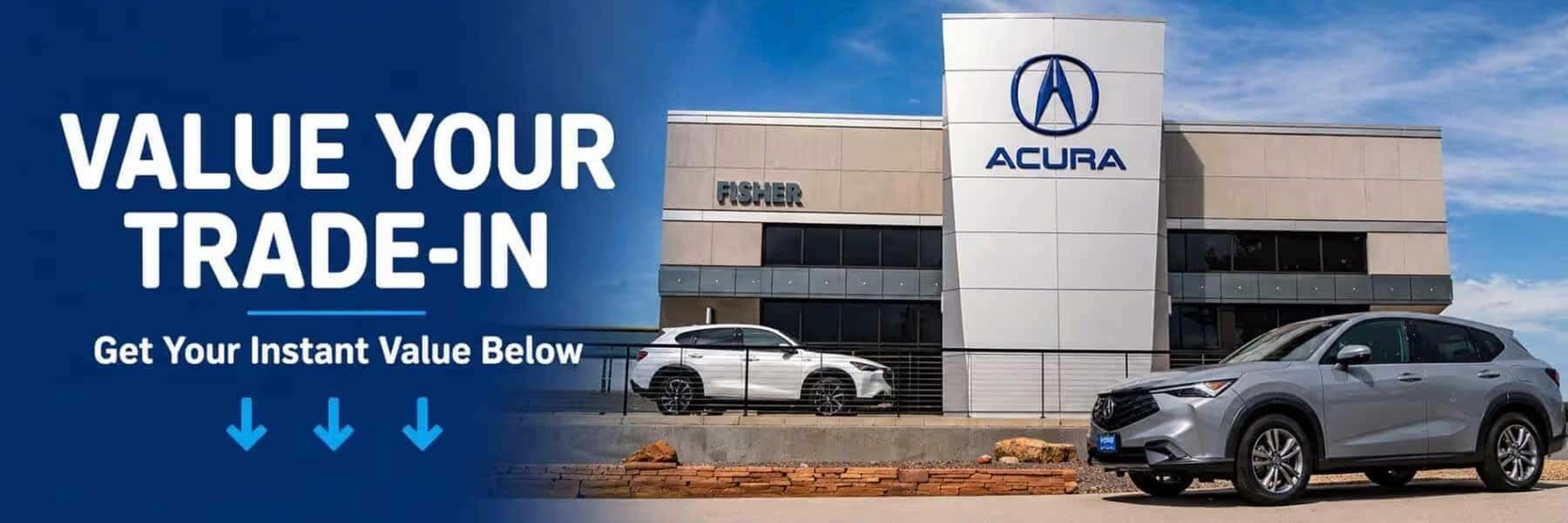 Boulder Get Trade Value For Your Car 80301-80304 Boulder Get Trade Value For Your Car 80301-80304 Value Your Trade-In banner featuring Fisher Acura’s dealership building in Boulder with bold white headline text over a blue gradient, inviting drivers to get an instant trade-in value estimate, alongside Acura SUVs displayed in front of the dealership under a bright Colorado sky.