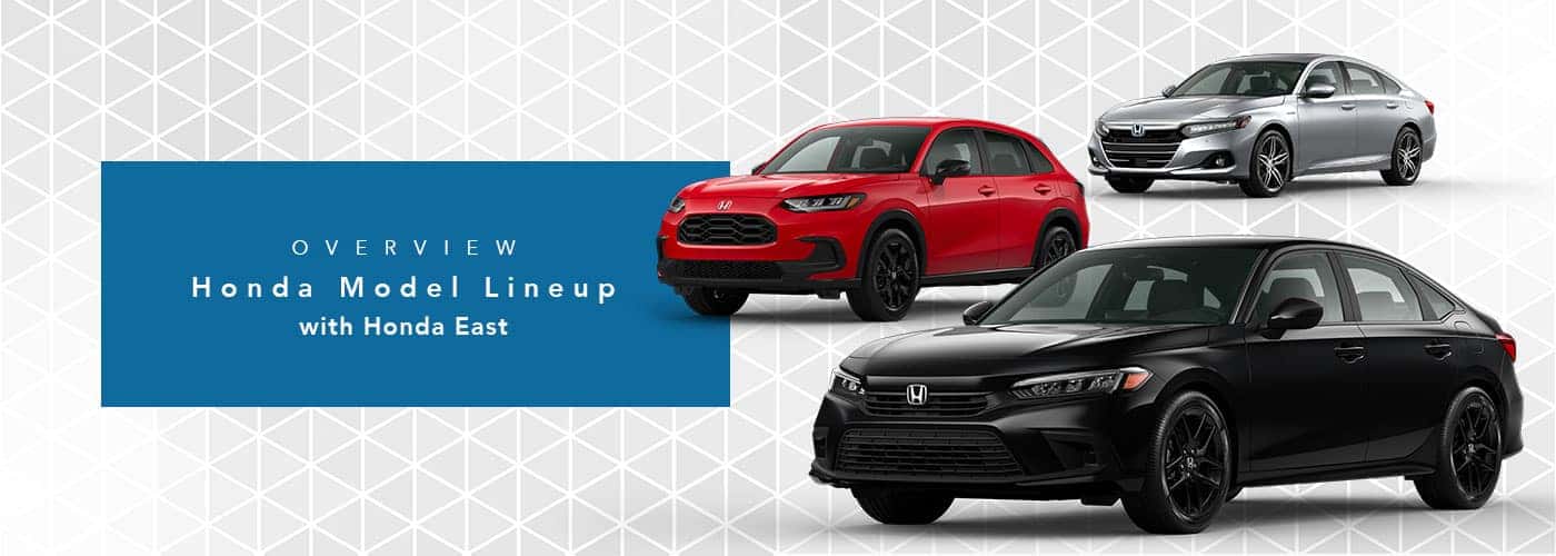 Honda Model Lineup at Honda Cincinnati East