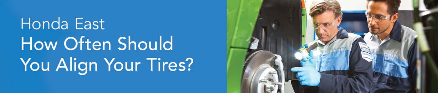 How Often Should I Align My Tires - Honda East Cincinnati