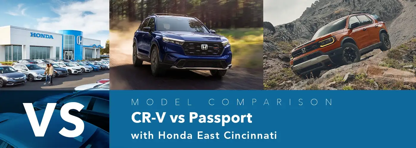 CR-V vs Honda Passport Comparison - Honda East Cincinnati