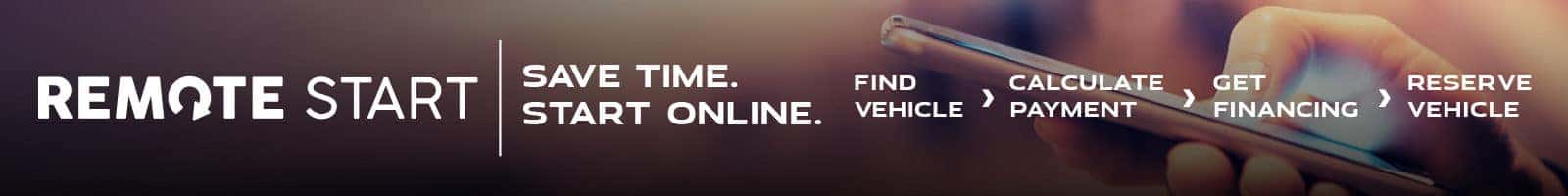 Remote Start. Save Time. Start online.