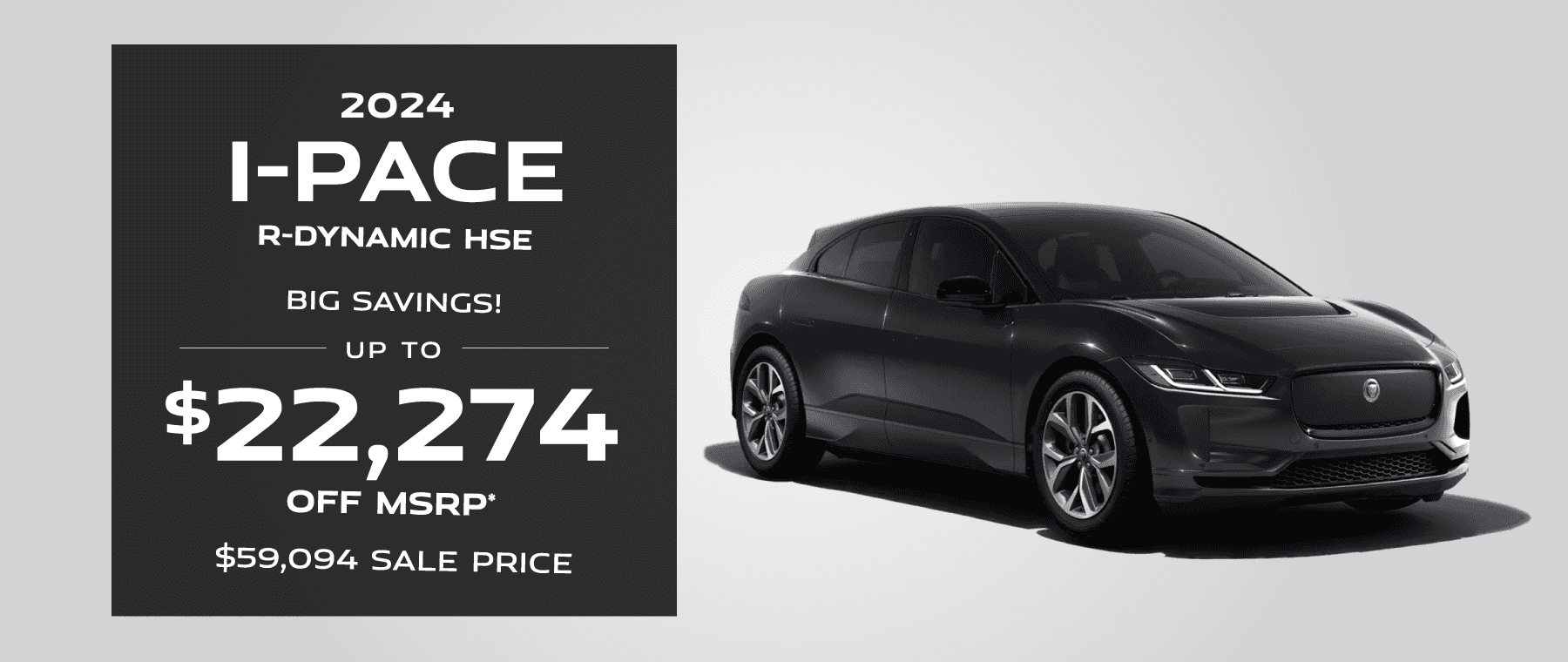 2024 I-PACE R-DYNAMIC HSE Big Savings! UP TO $22,274 Off MSRP $59,094 Sale Price