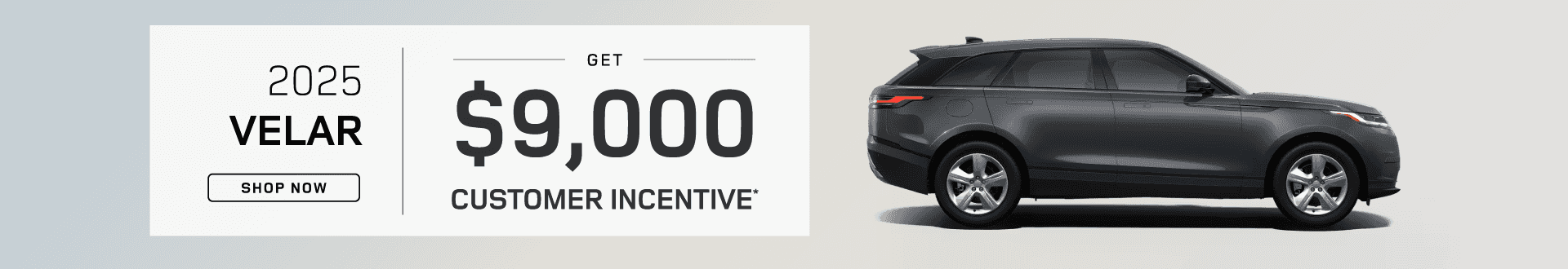 2025 Velar : Get $9,000 Customer Incentive
