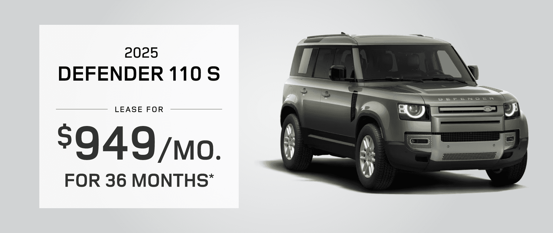 2025 DEFENDER 110 S Lease For $949 per Month For 36 months