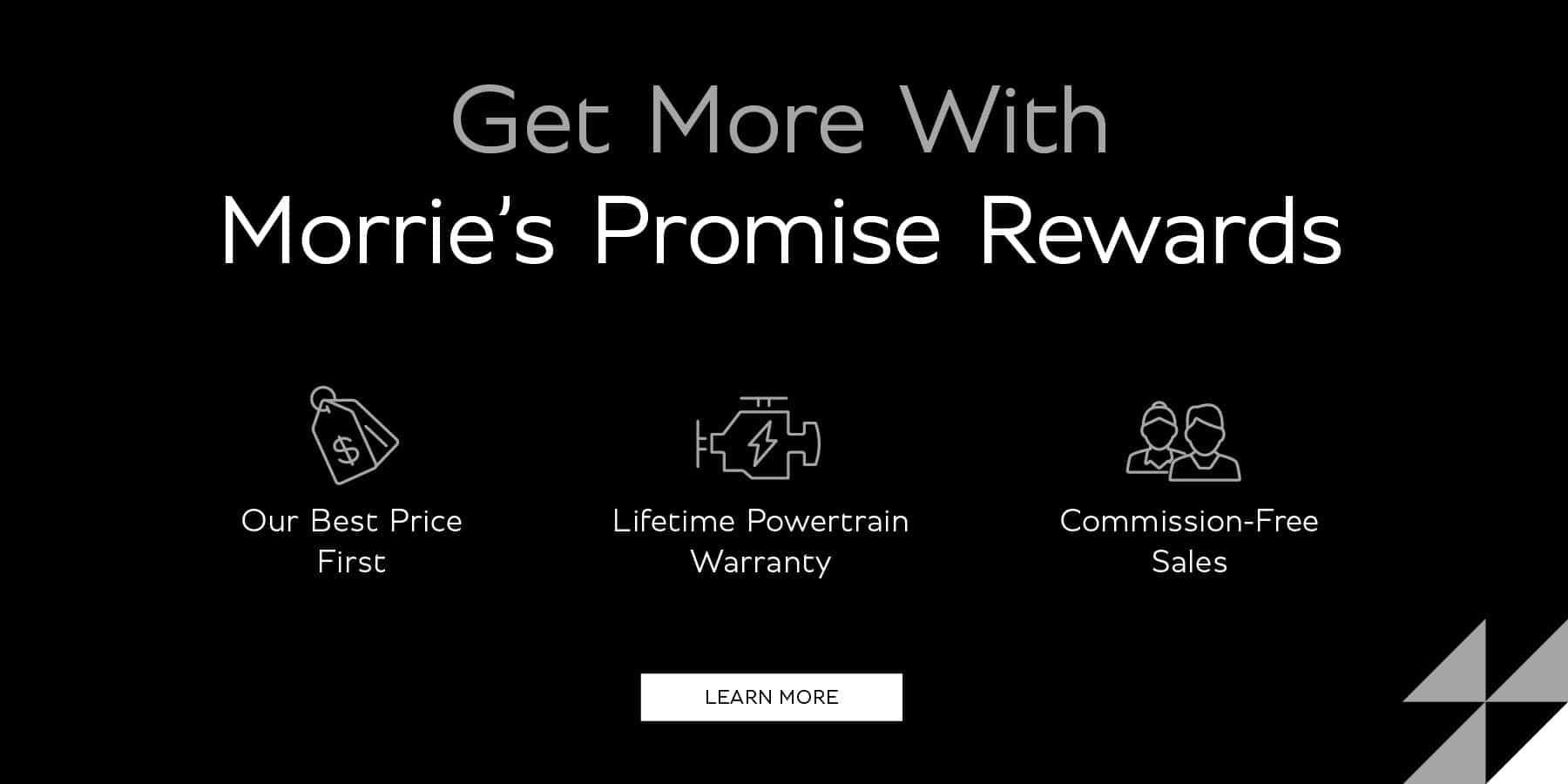 Get More With Morrie's Promise Rewards