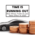 Time is Running Out: New Illinois Trade-In Law Takes Effect in 2020