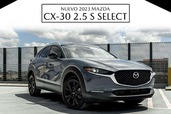 <center><strong>NUEVO 2023 MAZDA CX-30 2.5 S SELECT</strong></center>