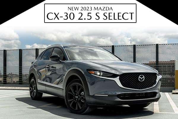 <center><strong>NEW 2023 MAZDA CX-30 2.5 S SELECT</strong></center>