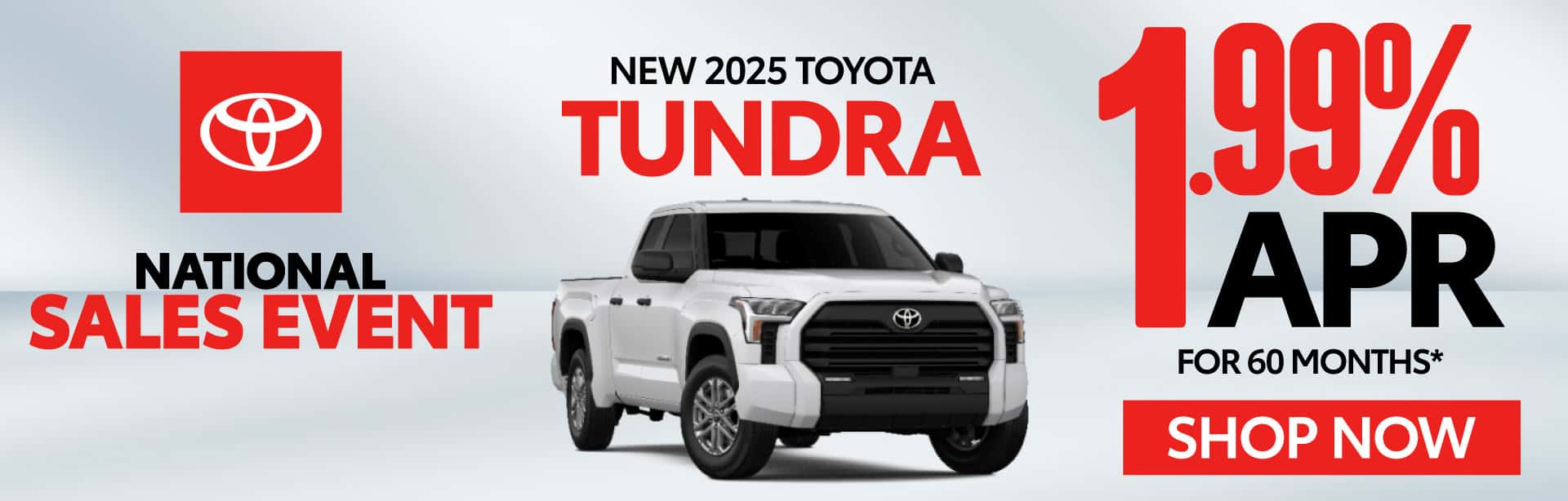 NEW 2025 TOYOTA TUNDRA "1.99% APR FOR 60 MONTHS* "