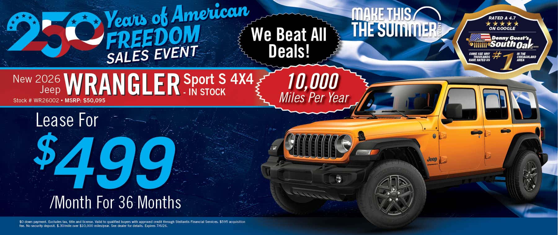 Alt Text: SUMMER ON US SAENS We Beat All Deals! MAKE THIS/ THE SUMMER! RATED A 4.7 女文文女次 ON GOOGLE Denny Guest's *88 i South Oak.om COME SEE WHY IN THE THOUSANDS HAVE RATED US AREA New 2026 Jeep WRANGLER Sport S 4X4 - IN STOCK Stock # WR26002 • MSRP: $50,095 Lease For $249 /Month For 36 Months