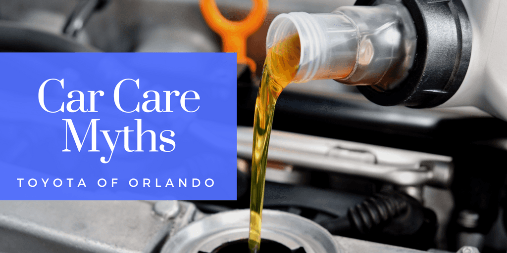 Car Maintenance Myths And The Truth Behind Them Toyota Of Orlando Blog