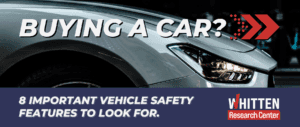 Buying a Car? 8 Important Vehicle Safety Features to Look For
