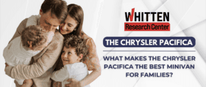 What Makes the Chrysler Pacifica the Best Minivan for Families?