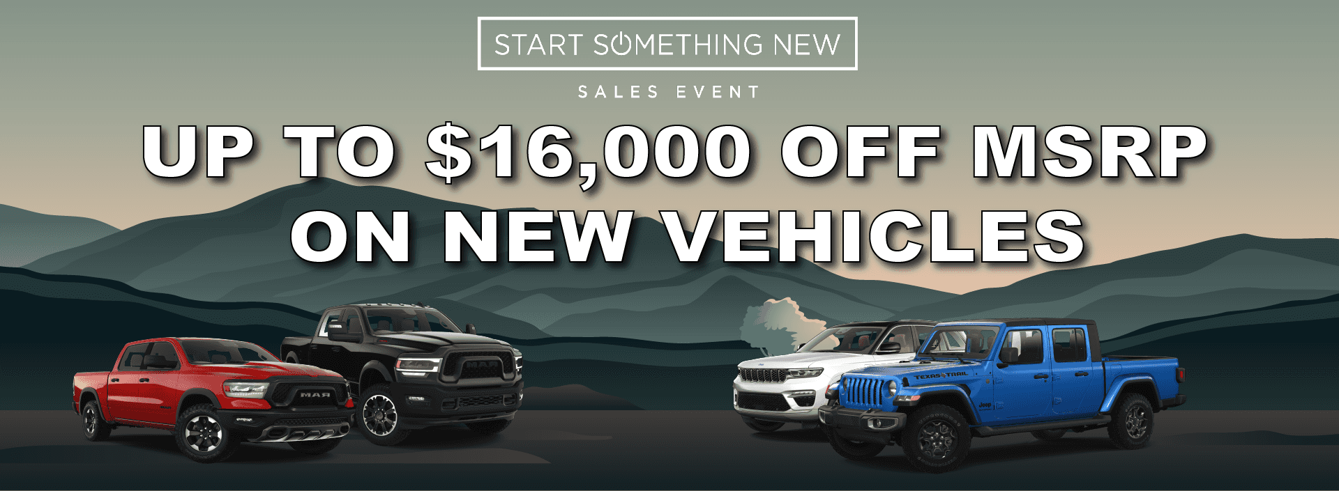 up to $16,000 off MSRP on New Vehicles